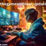 thegamearchives updates: Everything You Need to Know